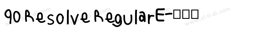 90 Resolve RegularE字体转换